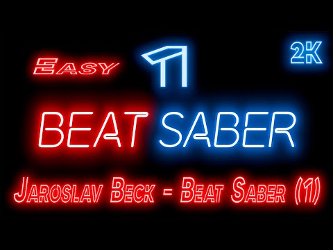 Видео: Beat Saber 🔶 Прохождение кампании 🔶 № 1 Jaroslav Beck - Beat Saber (1) 🔶 EASY 🔶 2k