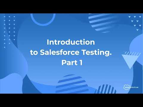 Видео: Введение в Salesforce тестирование. Часть 1