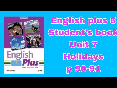 Видео: Ағылшын тілі 5 сынып 90-91 бет/English plus grade 5 p 90-91