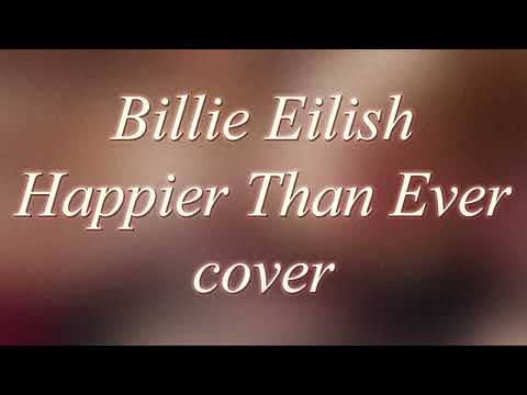 Видео: Billie Eilish - Happier Than Ever (НА РУССКОМ/RUS COVER/ПЕРЕВОД)