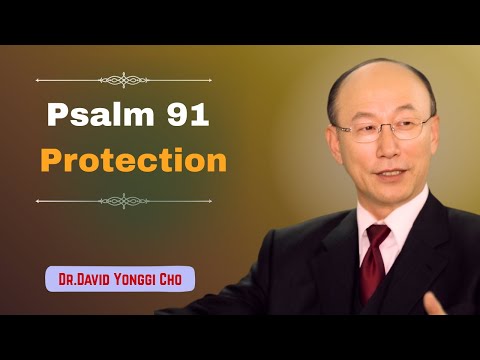 Видео: Разрушьте каждое проклятие с помощью Псалма 91. Мощная защита | Д-р Дэвид Йонгги Чо