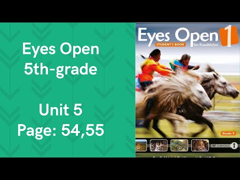 Видео: Ағылшын 5 сынып 54, 55 бет Unit 5 Eyes Open student's book #ағылшынтілі #ағылшын5