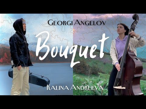 Видео: Georgi Angelov / Kalina Andreeva - БУКЕТ / BOUQUET