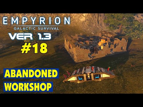 Видео: Abandoned Workshop #18 Empyrion Galactic Survival Версия 1.3. Прохождение и выживание
