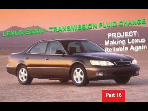 Видео: LEXUS ES300 / TOYOTA - ЗАМЕНА ТРАНСМИССИОННОЙ ЖИДКОСТИ