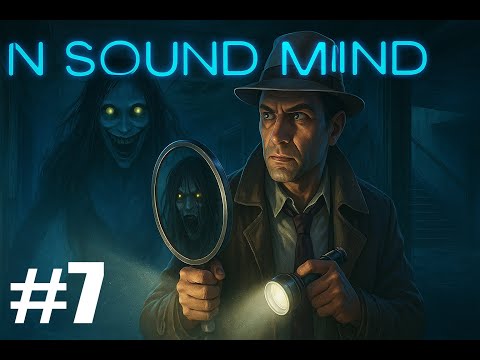 Видео: ВЫБИРАЕМСЯ С ПАРКОВКИ!! In Sound Mind #7