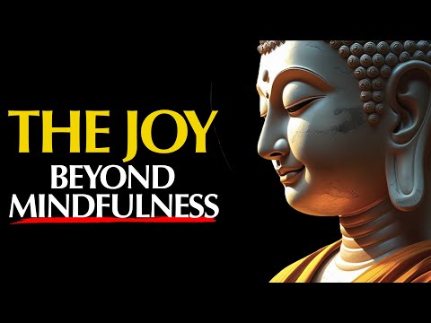 Видео: За пределами осознанности: как найти истинную радость в повседневной жизни | Буддийская мудрость ...
