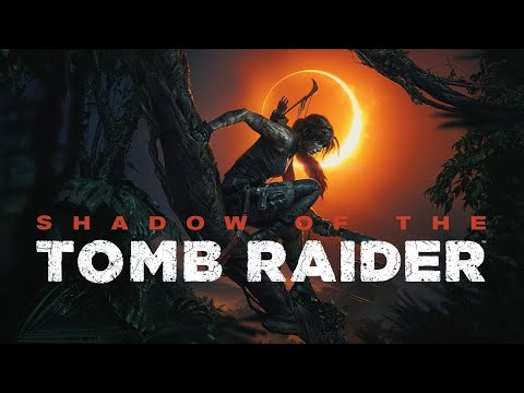 Видео: Shadow of the Tomb Raider Игрофильм, Прохождение Часть 1
