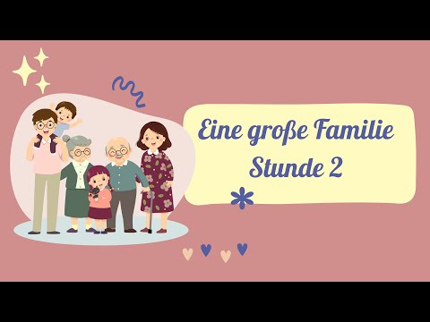 Видео: Eine große Familie (Stunde 2) - 8 клас НУШ Сотникова, Гоголєва