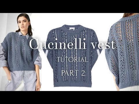 Видео: ВЯЖЕМ ШИКАРНЫЙ ПУЛУНДЕР от CUCINELLI! 💥  МАСТЕР-КЛАСС, часть 2 ❤️‍🔥 AMAZING FASHION VEST KNITTING