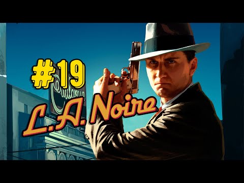 Видео: Прохождение LA Noire #19