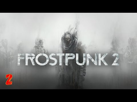 Видео: FROSTPUNK 2 #2 ЗИМА БЛИЗКО | 1440