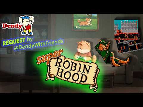 Видео: С луком и яйцами, но не пирожок? -  Super Robin Hood в денди режиме,  request by @DendyWithFriends