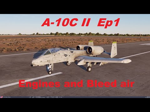 Видео: DCS A-10C II Знакомство с системамии Ч.1 (Двигатель и Bleed air)