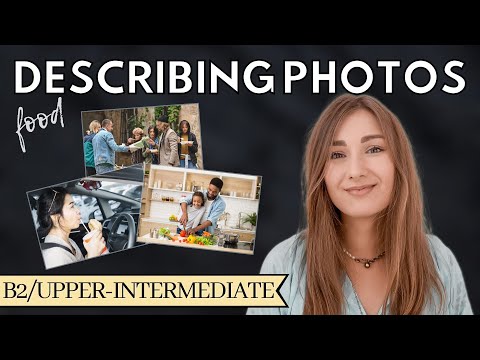 Видео: Описание фотографий на английском языке | КАК ЗАНИМАТЬСЯ АНГЛИЙСКИМ ЯЗЫКОМ | как описать фотографию