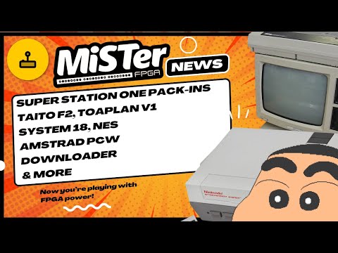 Видео: Новости MiSTer FPGA — SuperStation One Pack-Ins, Amstrad CPW, новые аркадные игры и многое другое