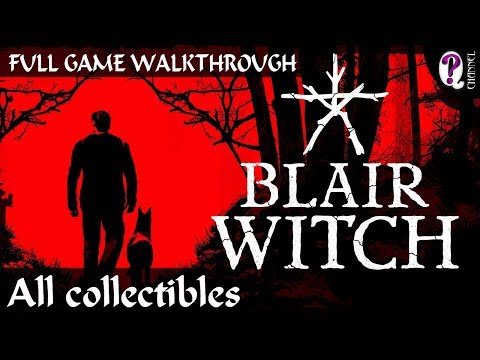Видео: Blair Witch || Полное прохождение на 100%. Все коллекции. Без комментариев