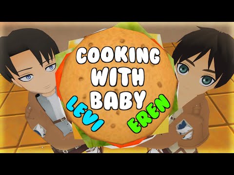 Видео: Готовим с малышом Эреном и Леви (при участии Duretos) AOT VR