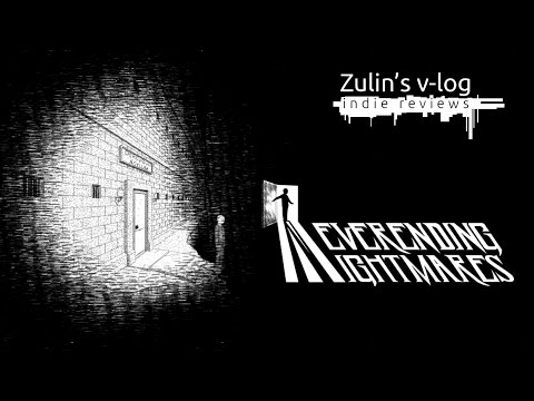 Видео: Neverending Nightmares - Обзор Zulin`s v-log