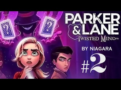 Видео: Parker and Lane. Twisted Minds  ✔ {СЕРИЯ 2}
