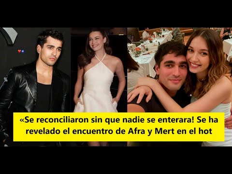 Видео: «Они помирились незаметно для всех! Раскрыта встреча Афры и Мерта в горячке