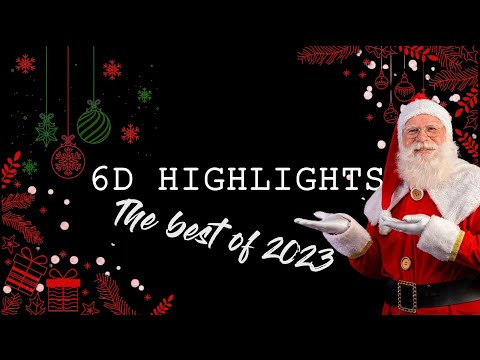 Видео: [6D Highlights] -  Лучшие моменты за 2023 год