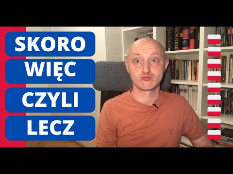 Видео: Ни фига не понятные польские слова: skoro, więc, czyli, lecz