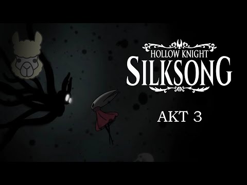 Видео: Hollow Knight - Silksong. Акт 3