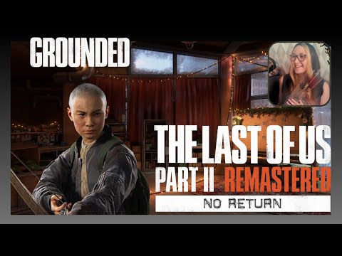 Видео: Реализм за Льва | The Last Of Us Part 2 Remastered - No Return - Lev - Grounded