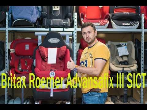 Видео: Britax Roemer Advansafix III SICT – автокресло от 1 до 12 лет