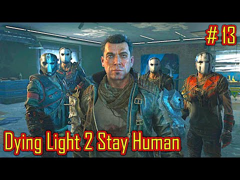 Видео: Dying Light 2 Stay Human прохождение с русской озвучкой часть 13