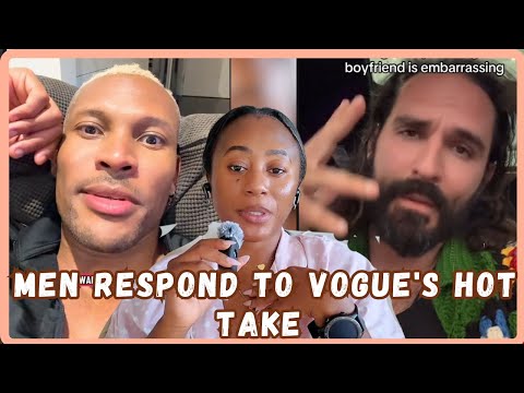 Видео: Реакция мужчин на статью в Vogue «Наличие парня — это стыдно». Их мнение вас шокирует.