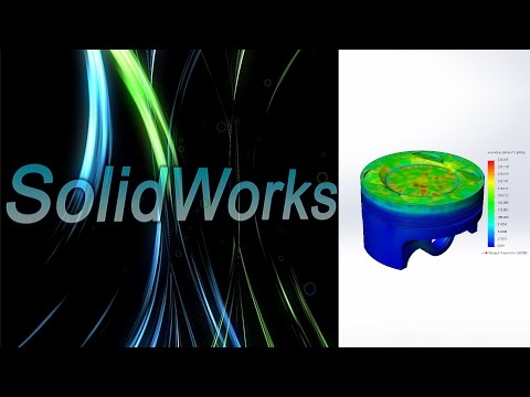 Видео: SolidWorks Simulation. Анализ поршня ДВС. Детали машин. (Урок 9) - 1 / SolidWorks Simulation