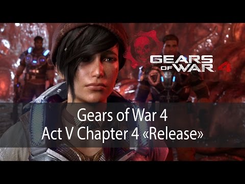 Видео: Release ▶ Act 5 Chapter 4 ▶ Gears of War 4 прохождение ● 1080p60