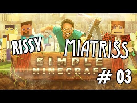 Видео: [Миёк и Риська] играют на [simpleminecraft.ru] #03