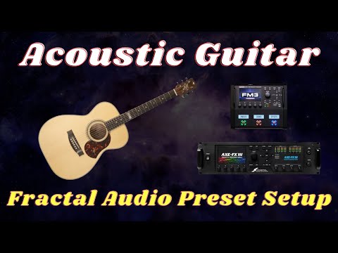 Видео: Настройка акустического пресета | Fractal FM3 / FM9 / Axe-FX III