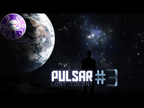 Видео: Pulsar: Lost Colony Beta 6.2  ► Первая миссия Команды "П"