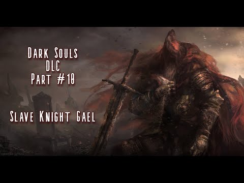 Видео: Рыцарь-раб Гаэль|Dark Souls III