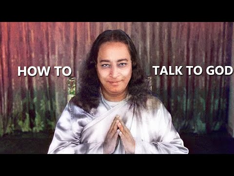 Видео: КАК ГОВОРИТЬ С БОГОМ НА САМОМ ДЕЛЕ | ПАРАМАХАНСА ЙОГАНАНДА |