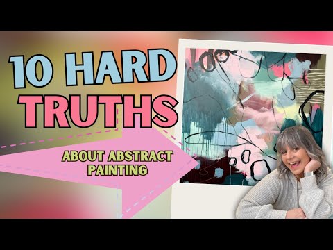 Видео: 10 суровых истин об абстрактной живописи, о которых стоит поговорить