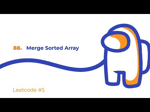 Видео: Leetcode #5 | Решение 88. Merge Sorted Array