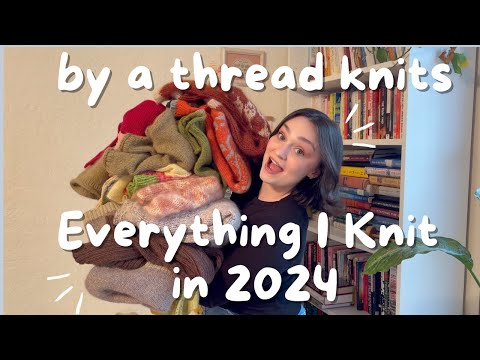 Видео: Всё, что я связала в 2024 году! Реалистичное фото того, что я связала в 2024 году с примерками