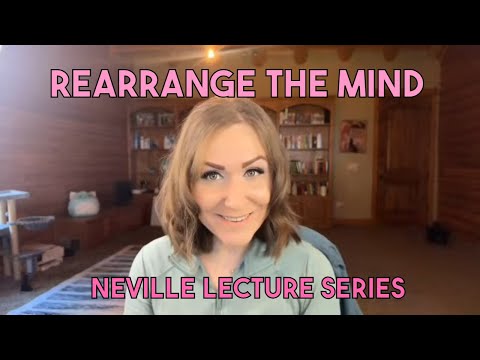 Видео: Цикл лекций Невилла Годдарда | Переупорядочить разум