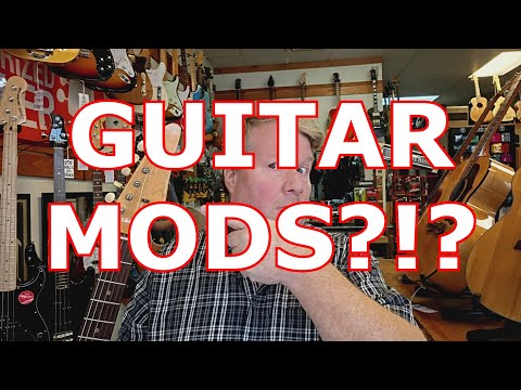 Видео: ГИТАРНЫЕ МОДЫ? ХОРОШИЕ, ПЛОХИЕ и УРОДЛИВЫЕ.