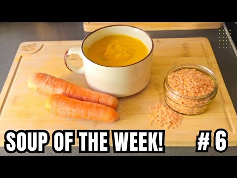 Видео: Суп недели 🥣 Неделя 6: Бюджетный суп из красной чечевицы и моркови 🥕💰