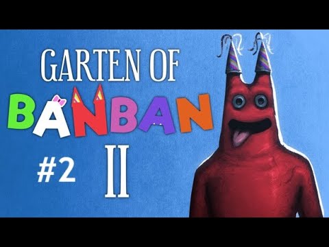 Видео: Первая встреча с БанБаном!GartenOfBanBan(2)#2