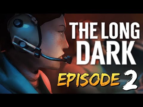 Видео: The Long Dark - ТРУДНОСТИ ВЫЖИВАНИЯ (СЮЖЕТКА) #2