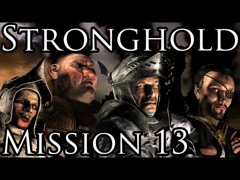 Видео: [Прохождение] Stronghold - Mission 13