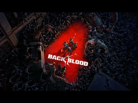 Видео: Back 4 Blood - Наследник Left 4 Dead