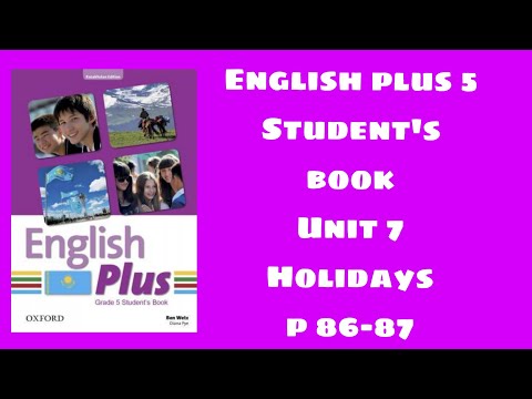 Видео: Ағылшын тілі 5 сынып 86-87 бет English plus grade 5 p 86-87